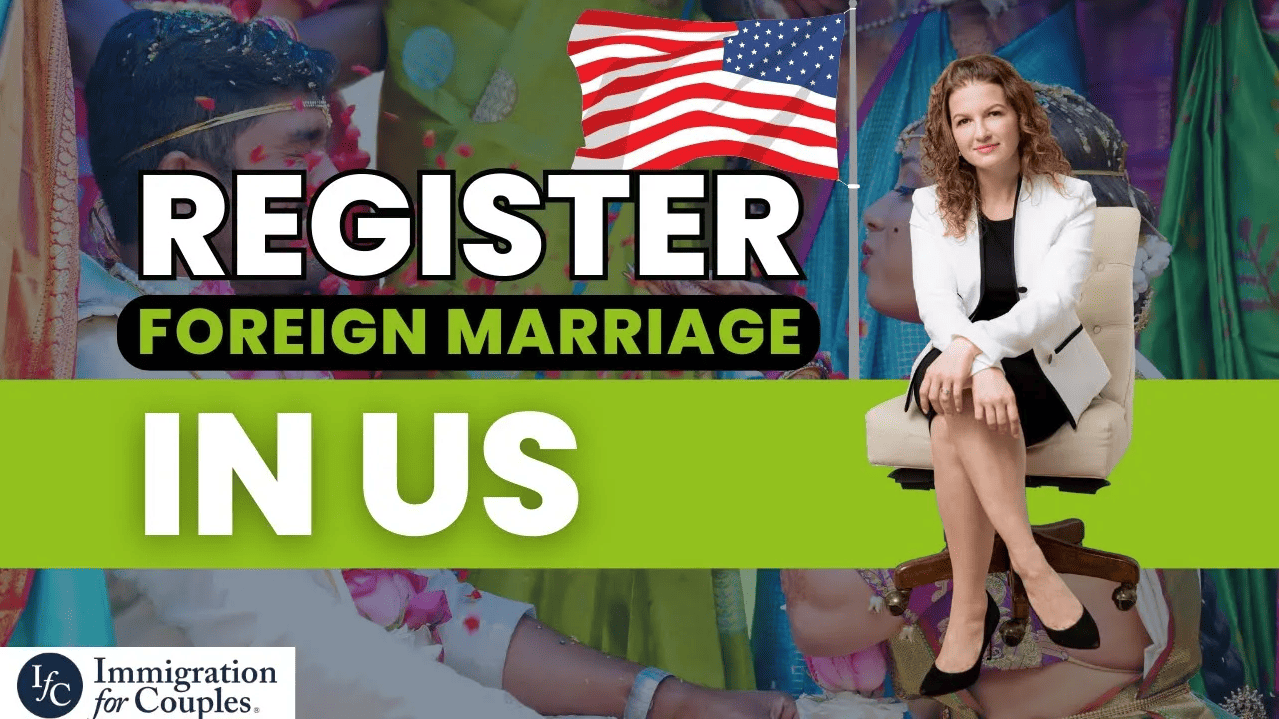How do you register a foreign marriage in the USA? Immigration for