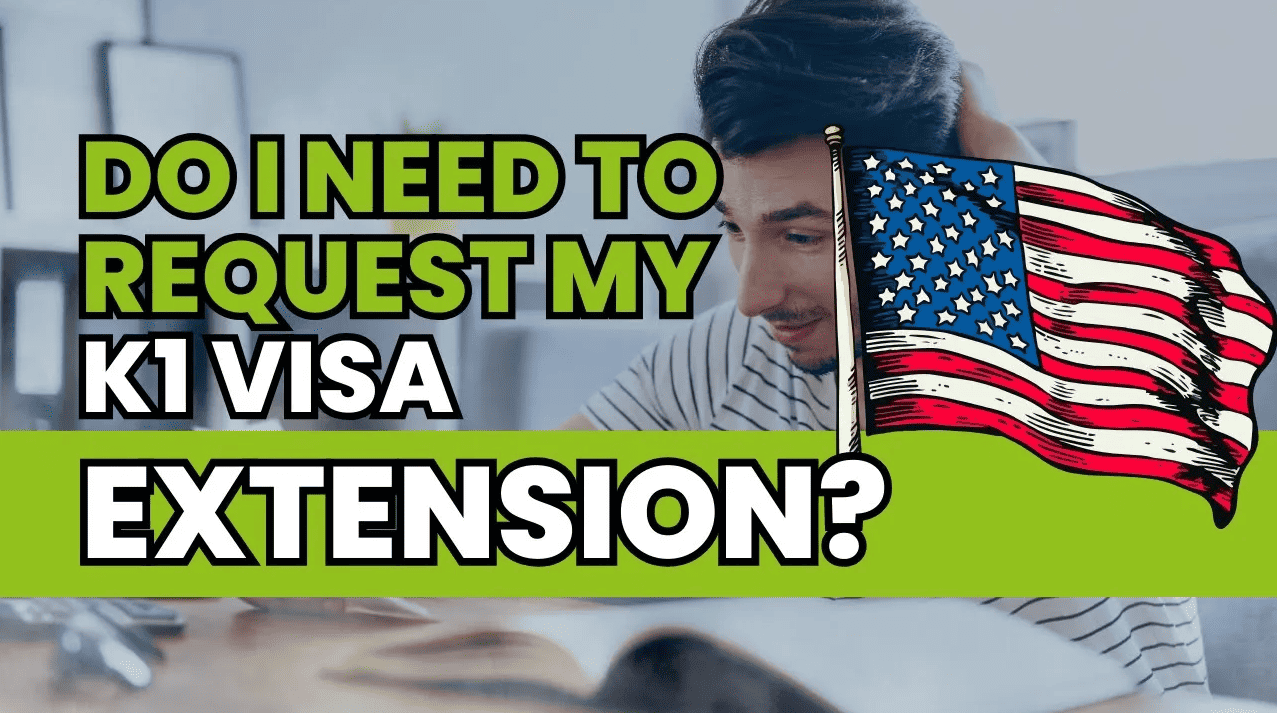 Do I need to request my K1 Visa Extension? Immigration for Couples