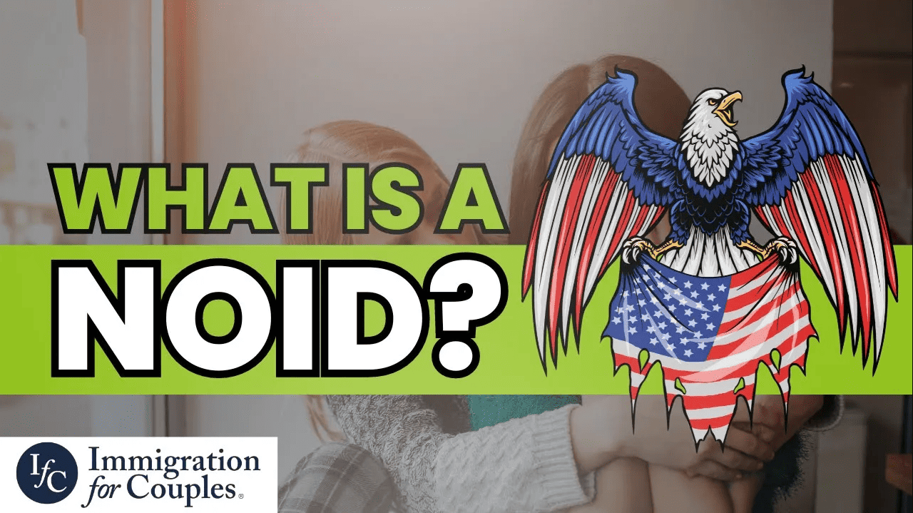 What is a NOID? Immigration for Couples